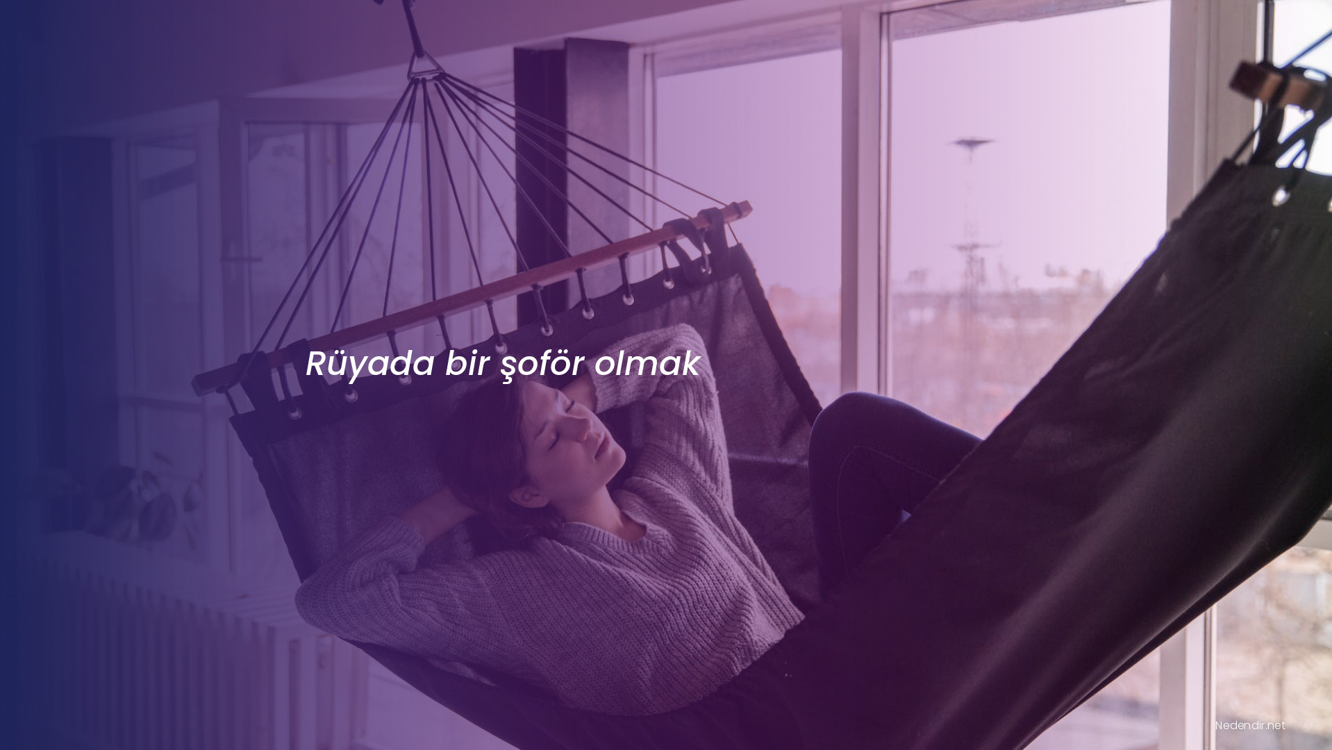 Rüyada bir şoför olmak Rüyada bir şoför olmak