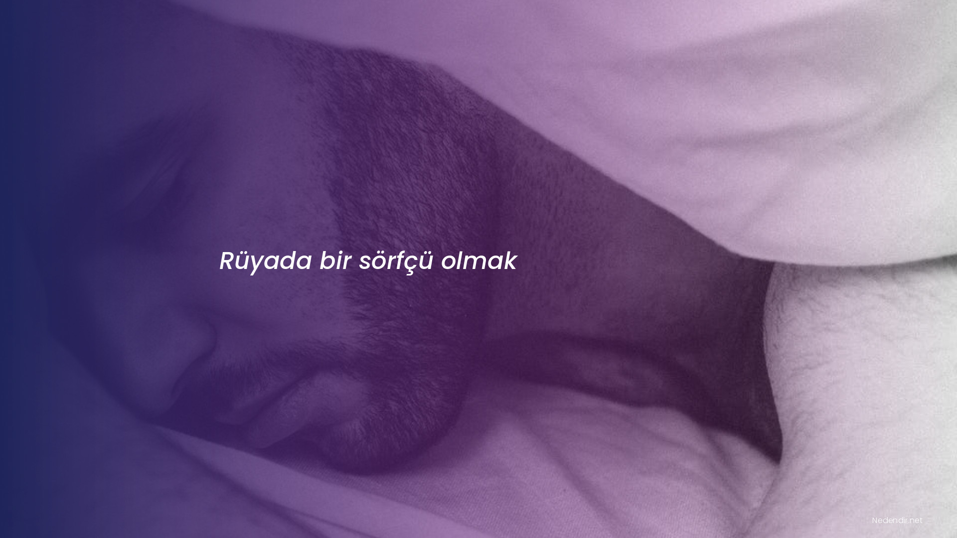 Rüyada bir sörfçü olmak Rüyada bir sörfçü olmak