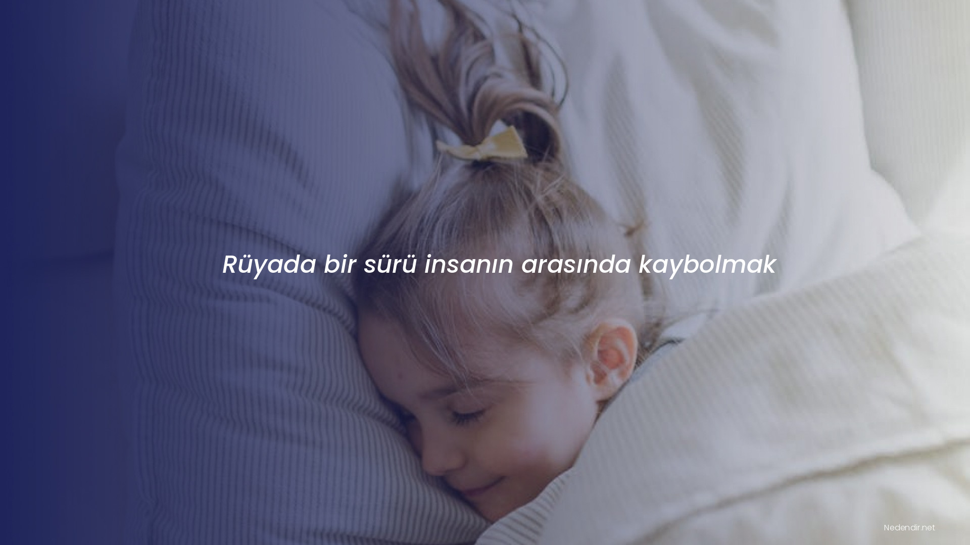 Rüyada bir sürü insanın arasında kaybolmak