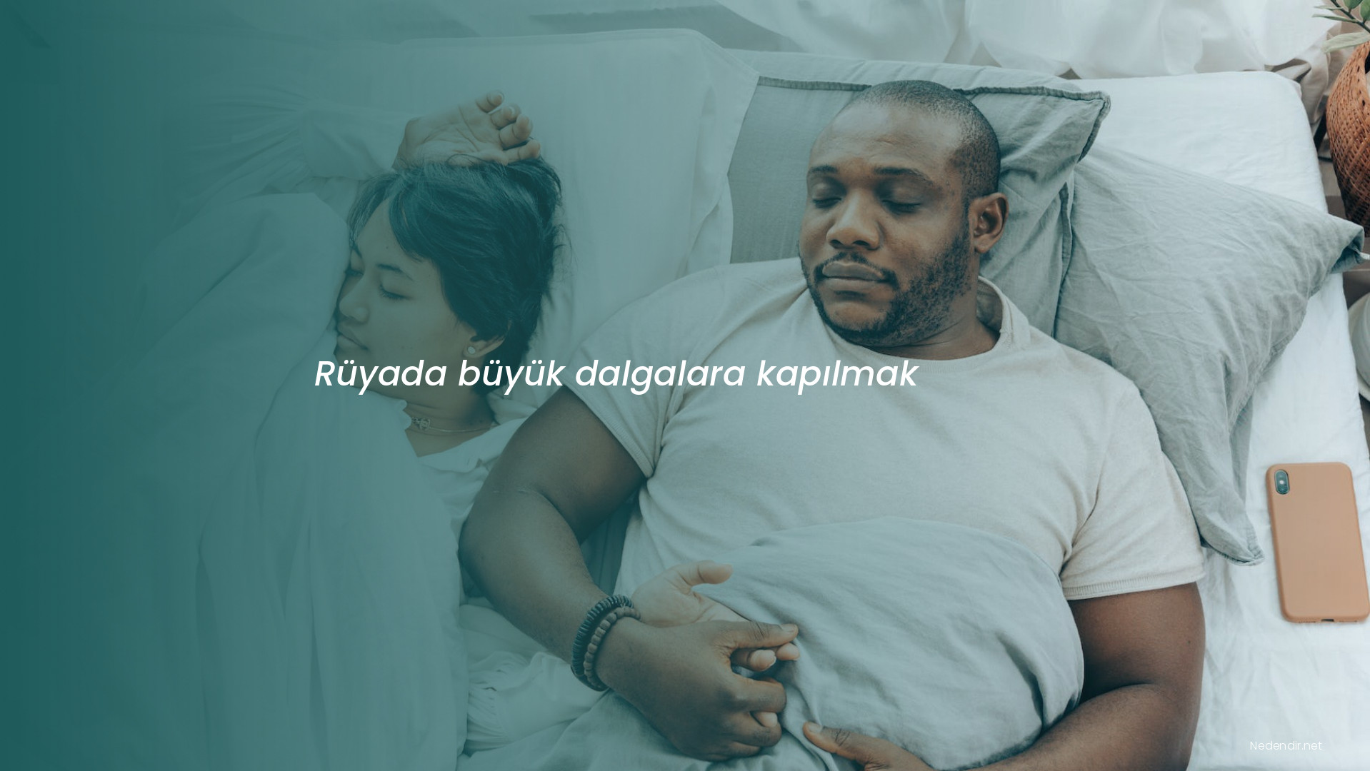 Rüyada büyük dalgalara kapılmak