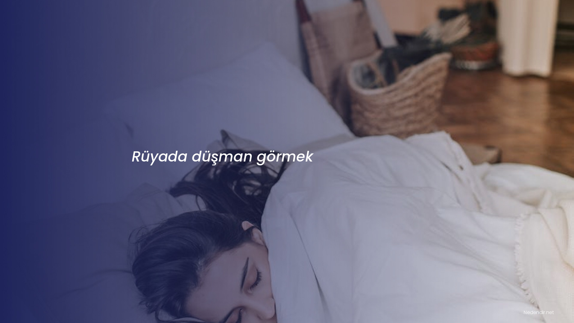 Rüyada düşman görmek Rüyada düşman görmek