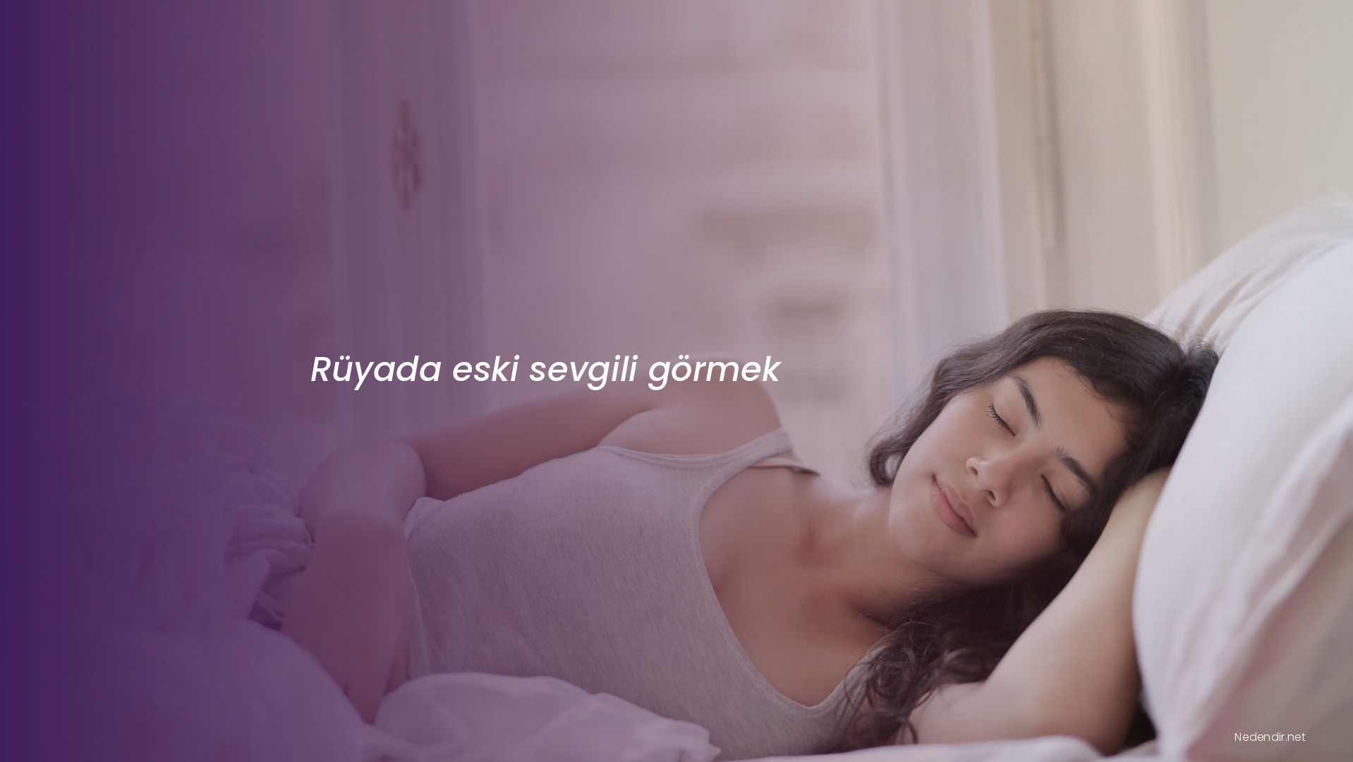 Rüyada eski sevgili görmek Rüyada eski sevgili görmek