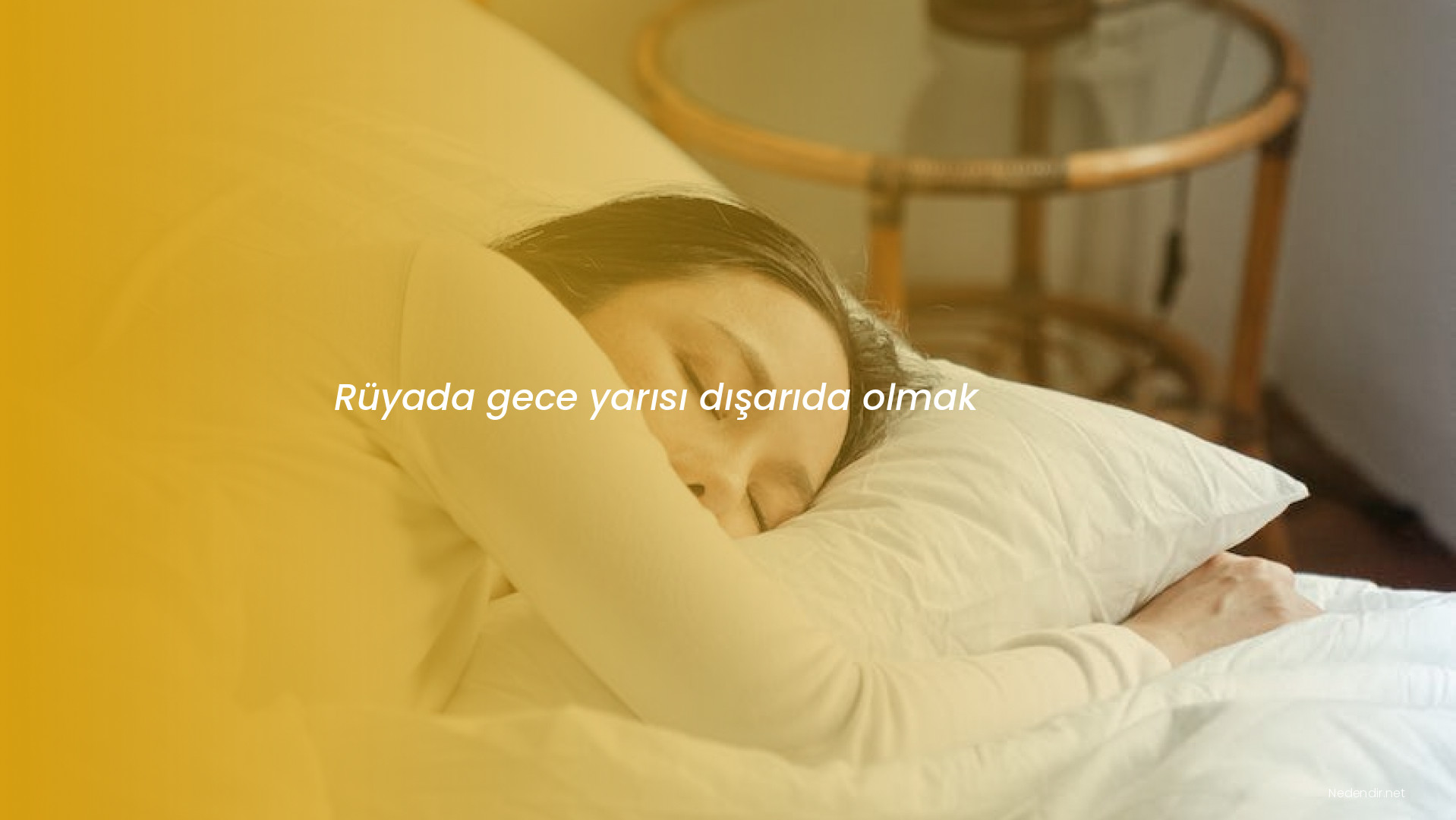 Rüyada gece yarısı dışarıda olmak