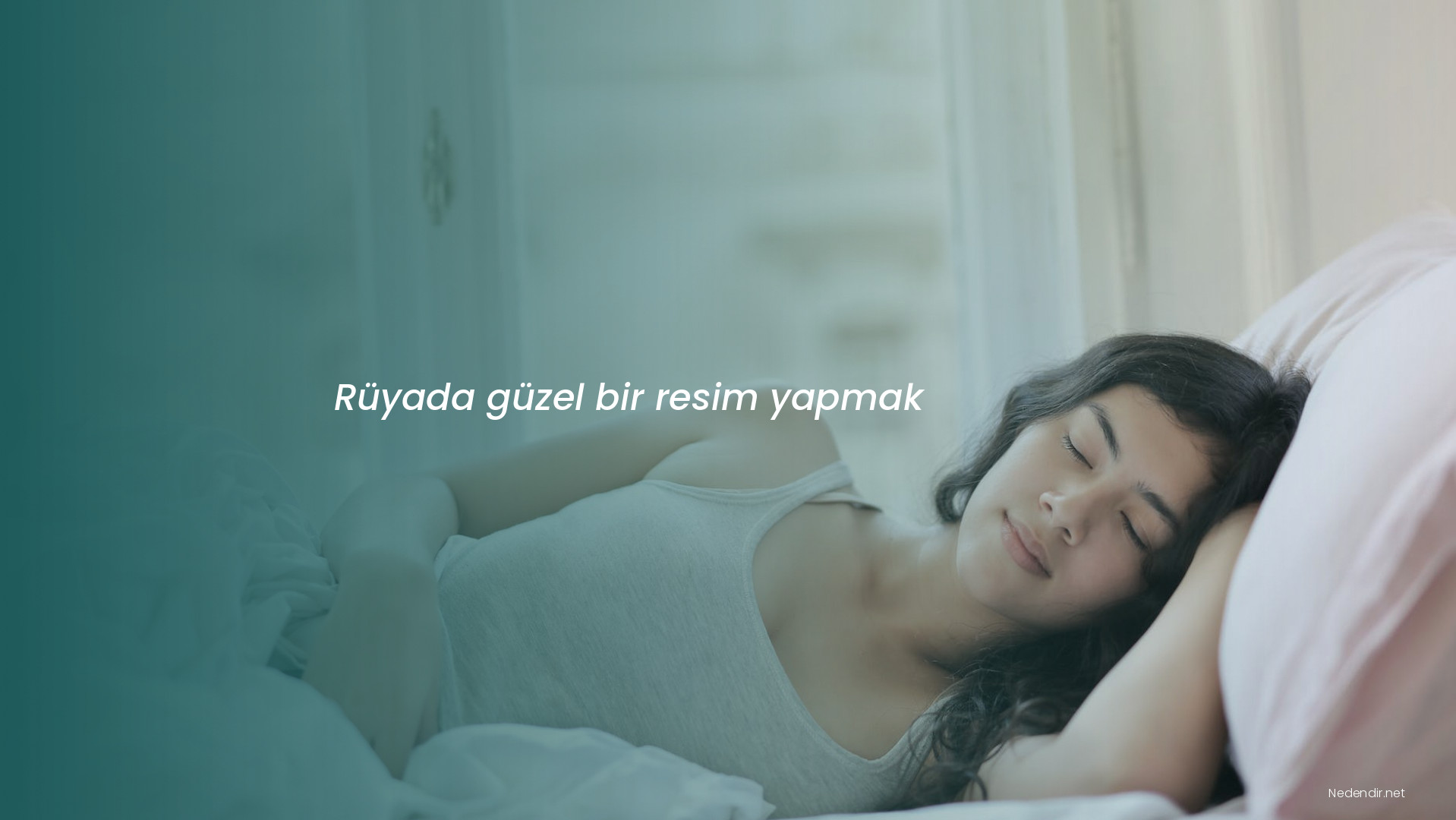 Rüyada güzel bir resim yapmak