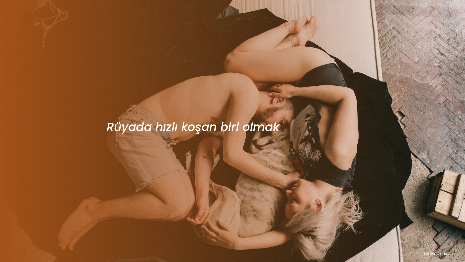 Rüyada hızlı koşan biri olmak