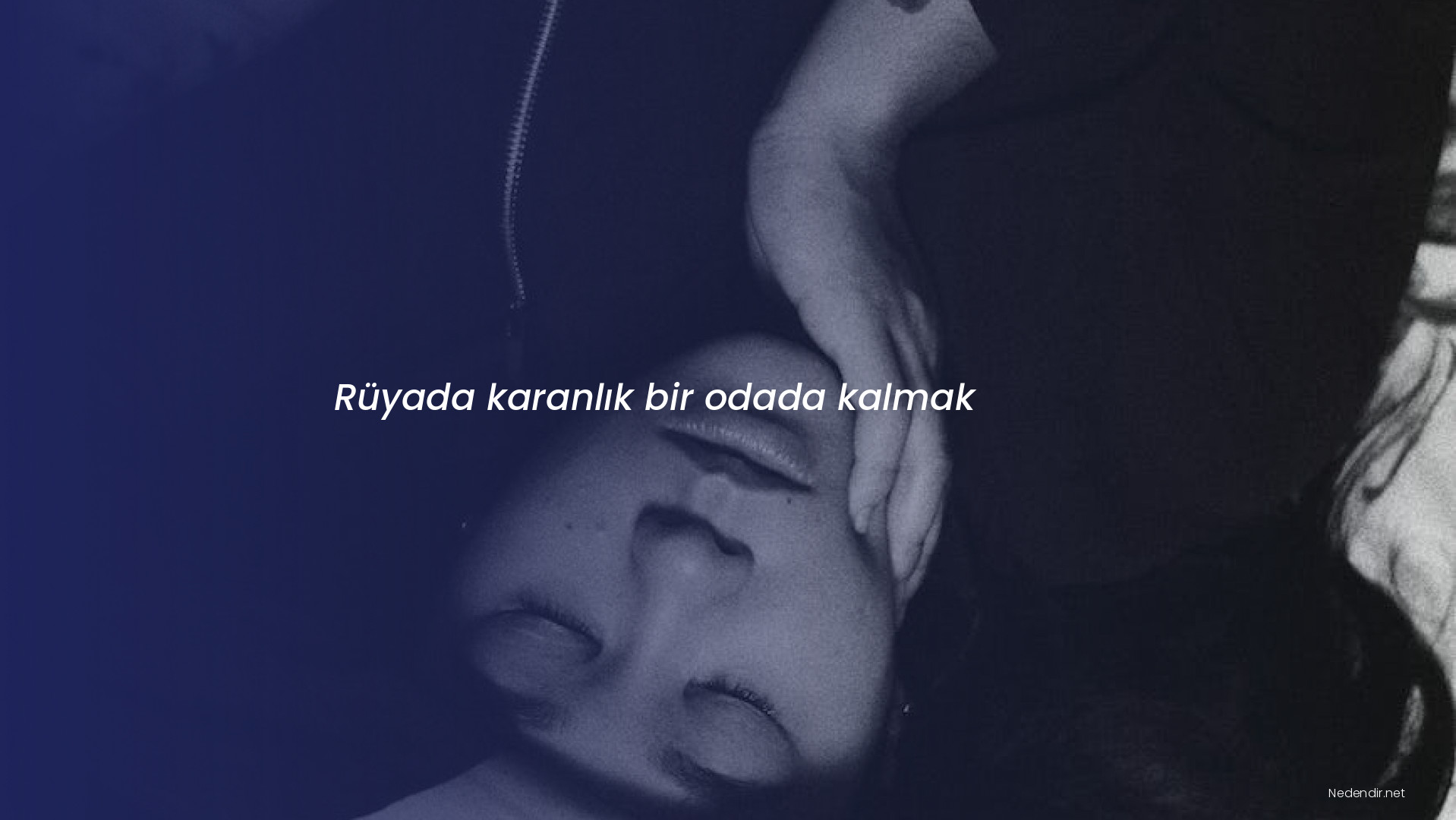 Rüyada karanlık bir odada kalmak