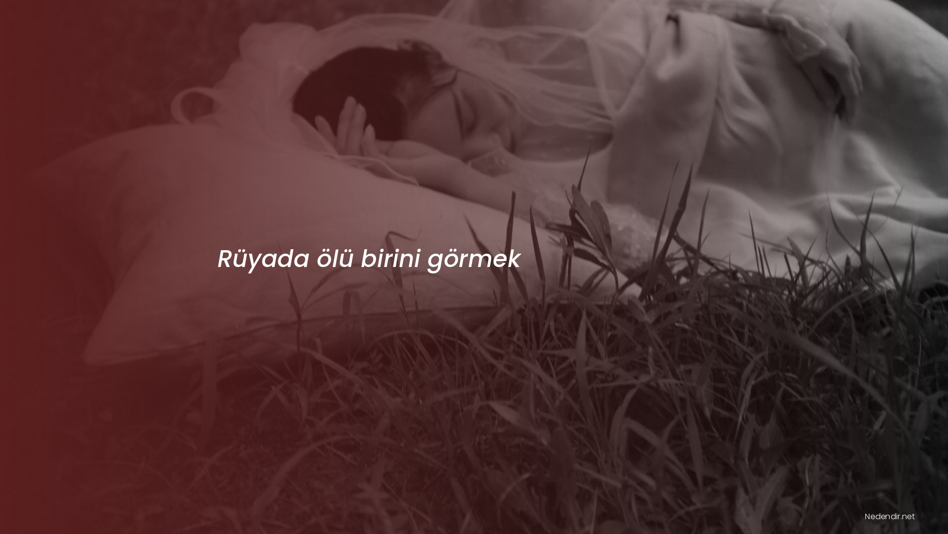 Rüyada ölü birini görmek