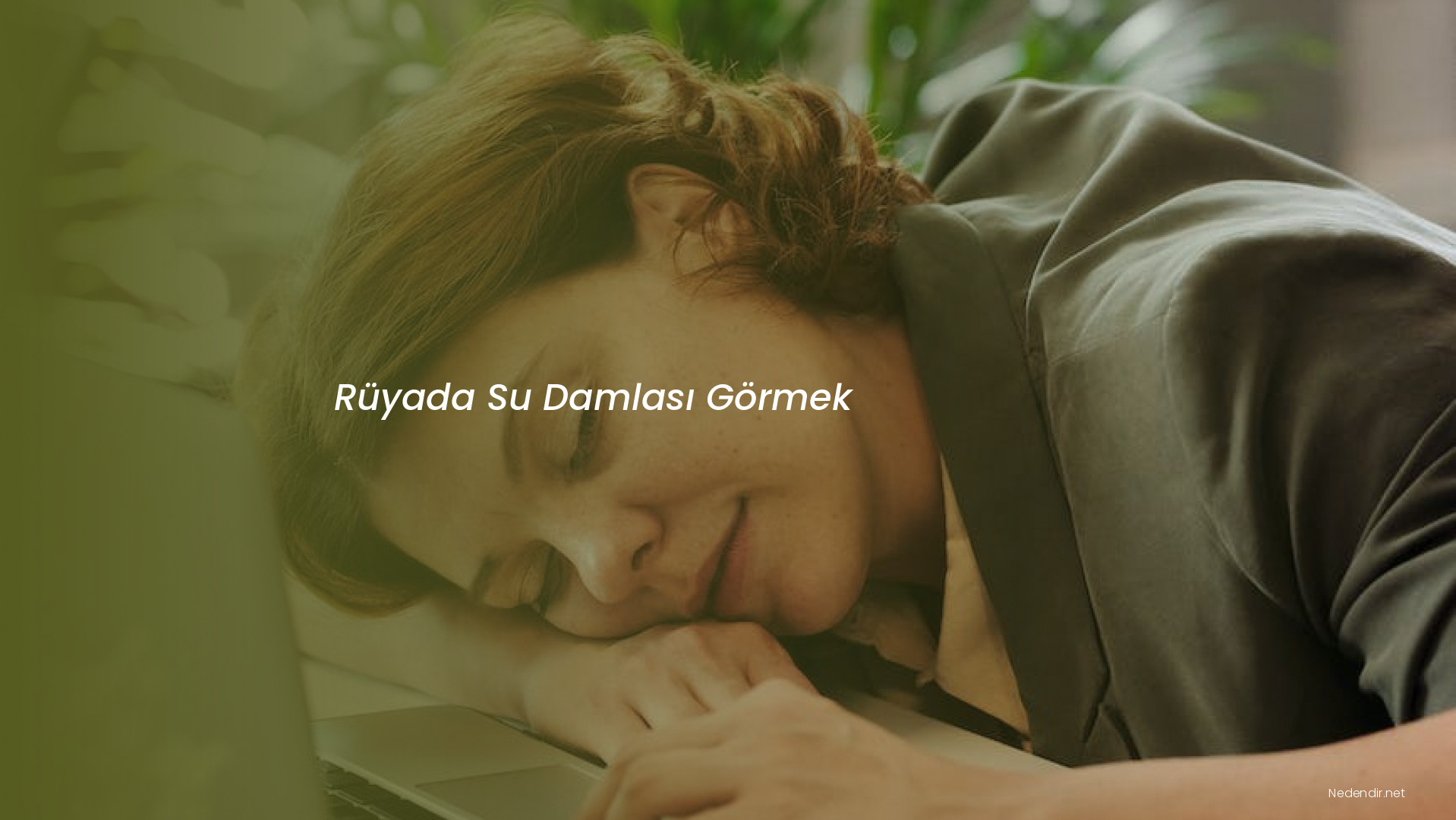 Rüyada Su Damlası Görmek