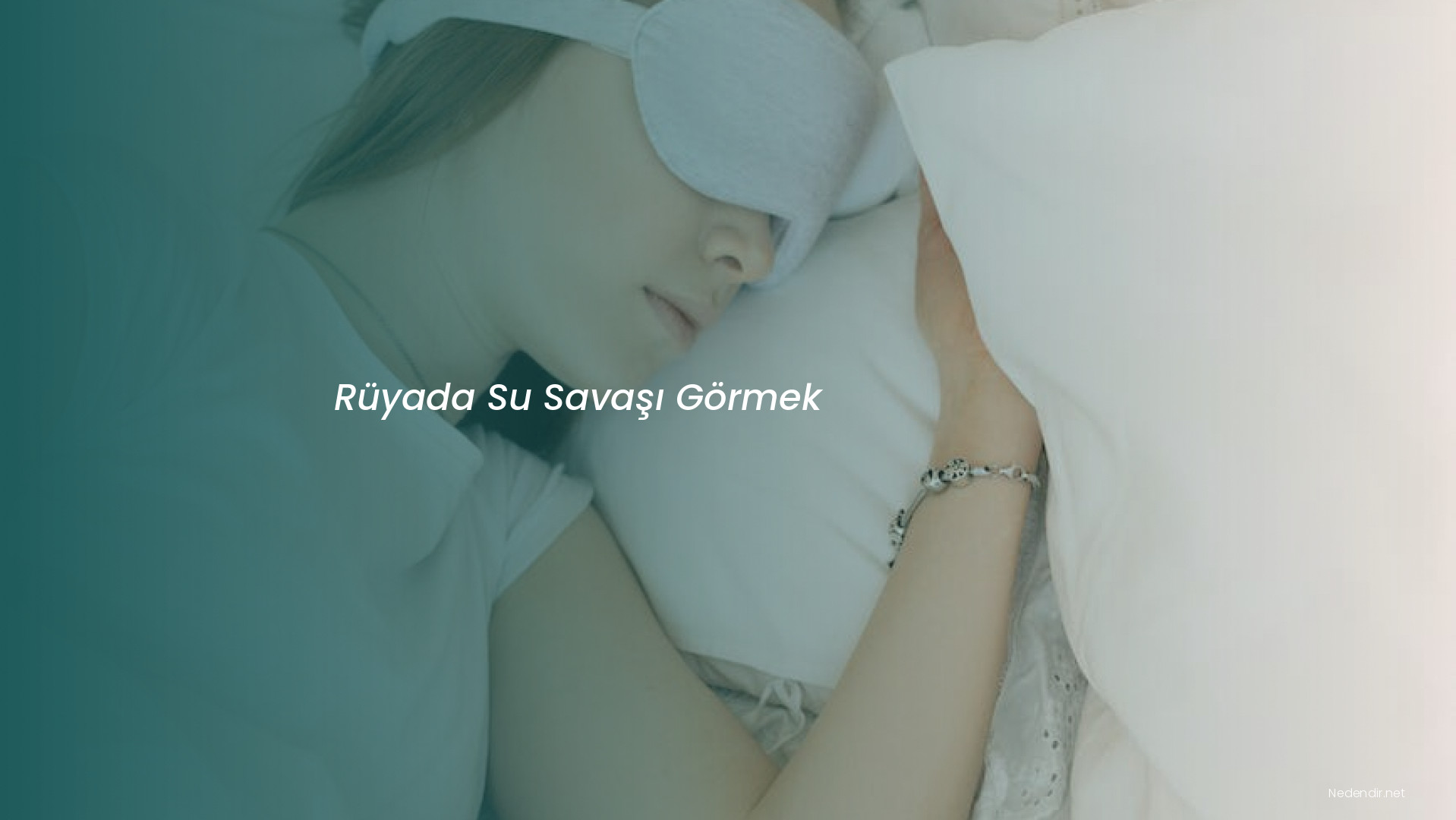 Rüyada Su Savaşı Görmek