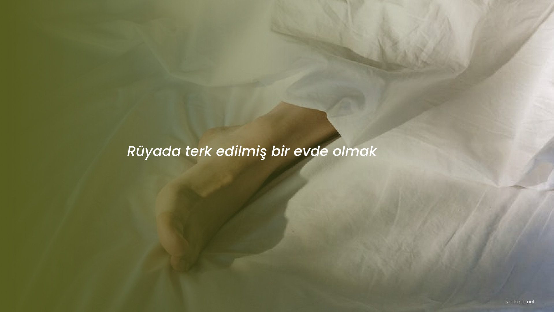 Rüyada terk edilmiş bir evde olmak