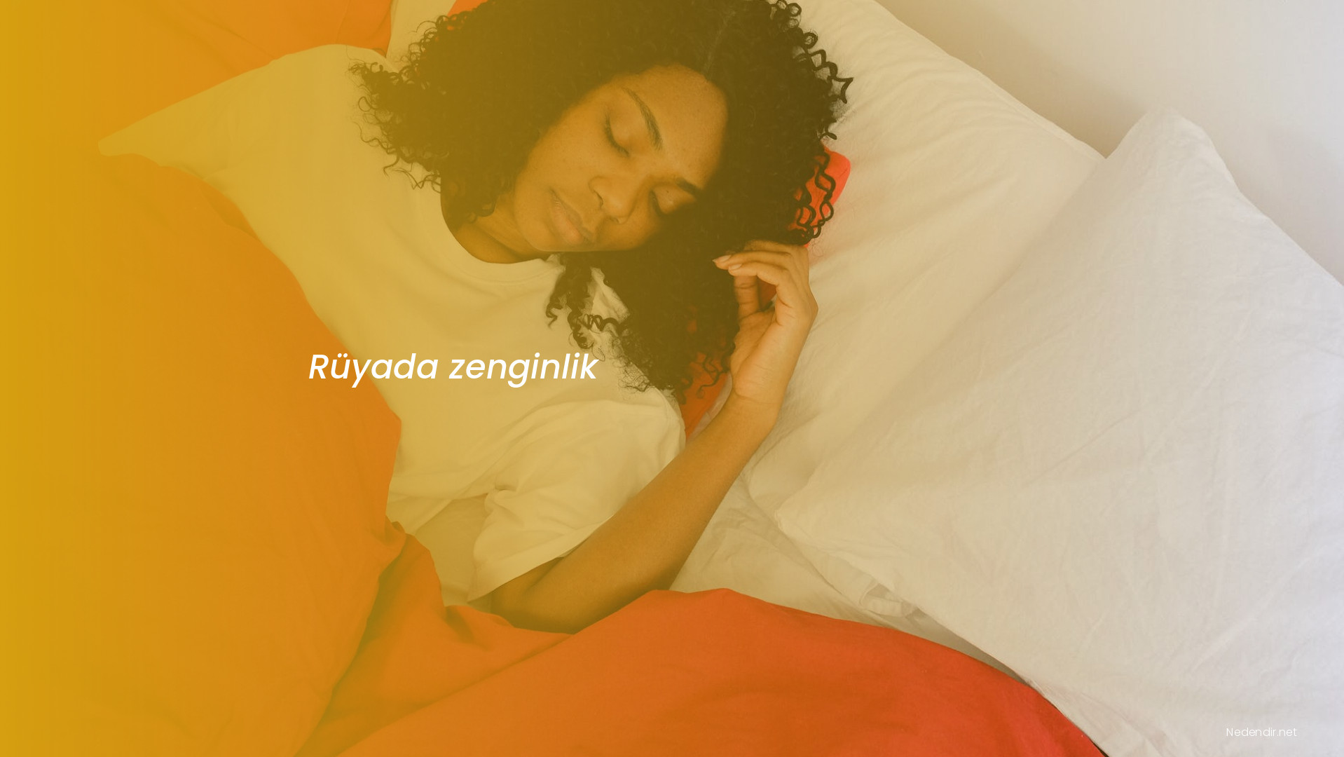 Rüyada zenginlik Rüyada zenginlik