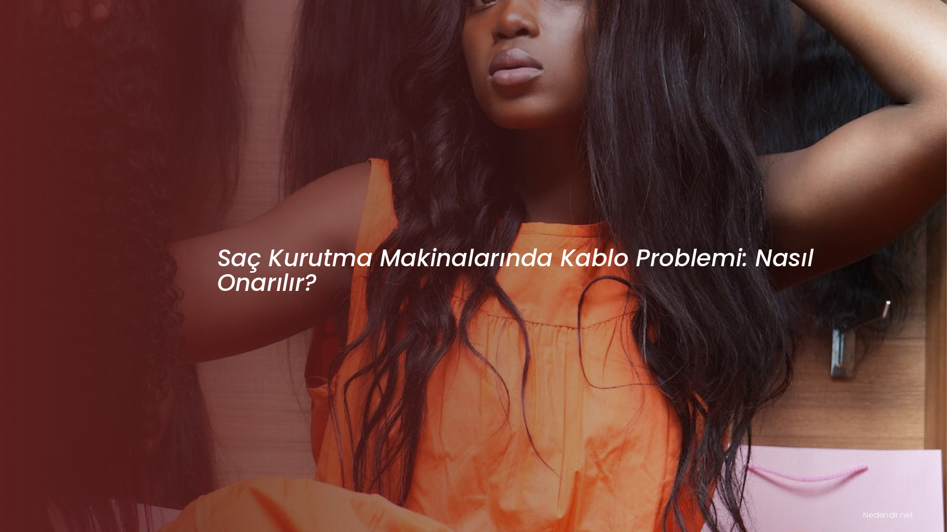 Saç Kurutma Makinalarında Kablo Problemi: Nasıl Onarılır?