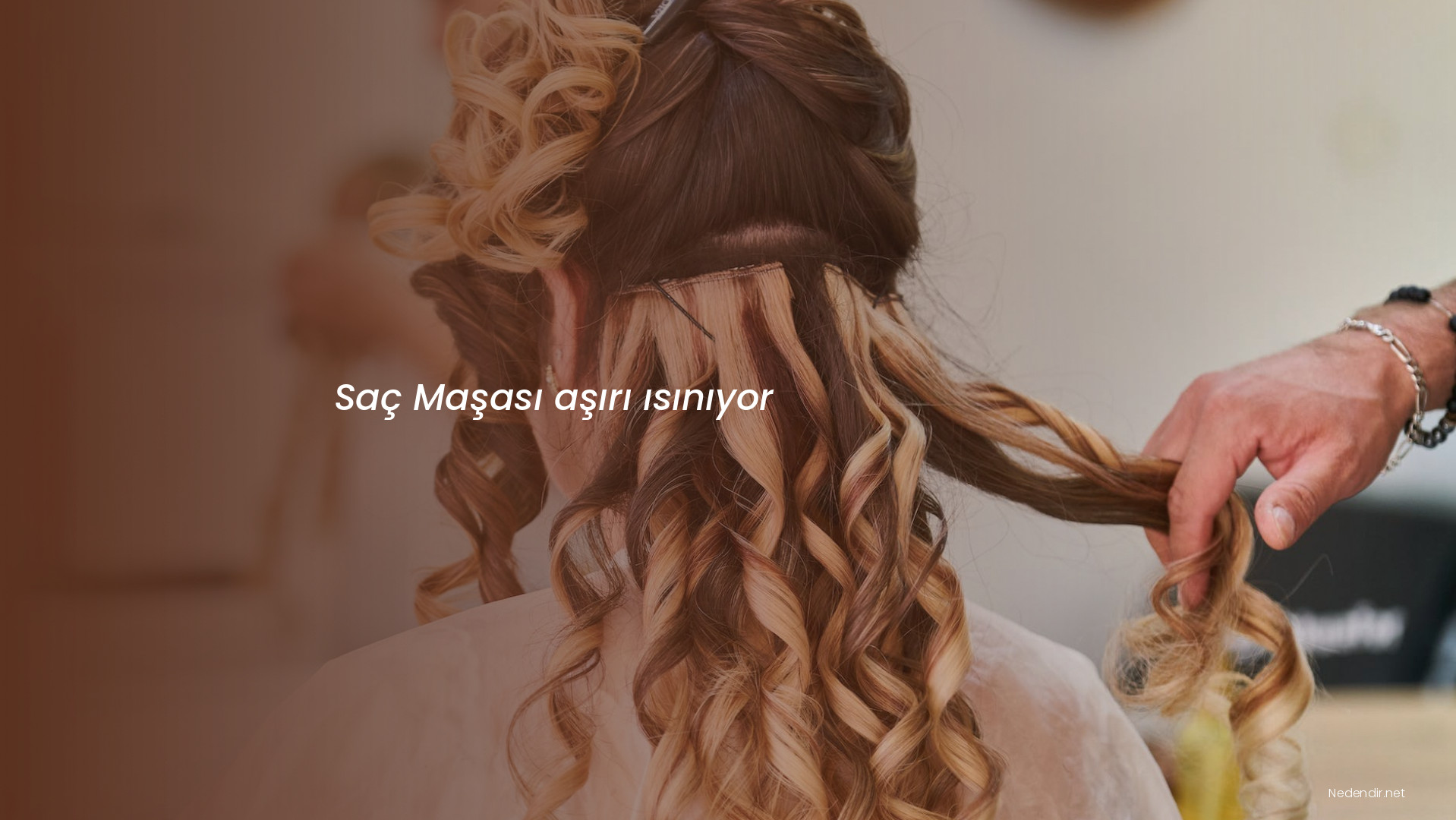 Saç Maşası aşırı ısınıyor