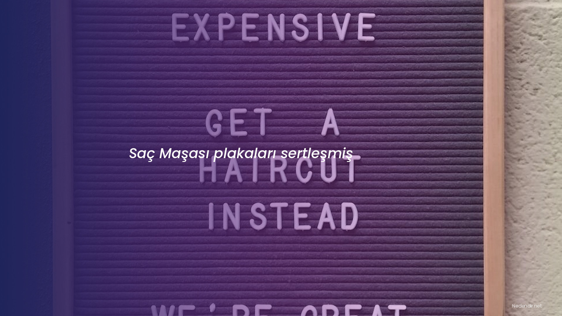 Saç Maşası plakaları sertleşmiş