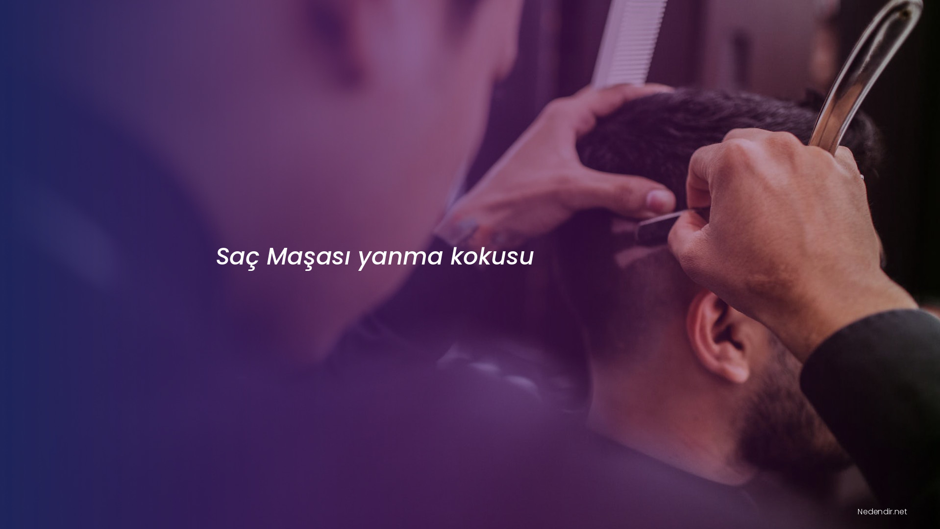 Saç Maşası yanma kokusu