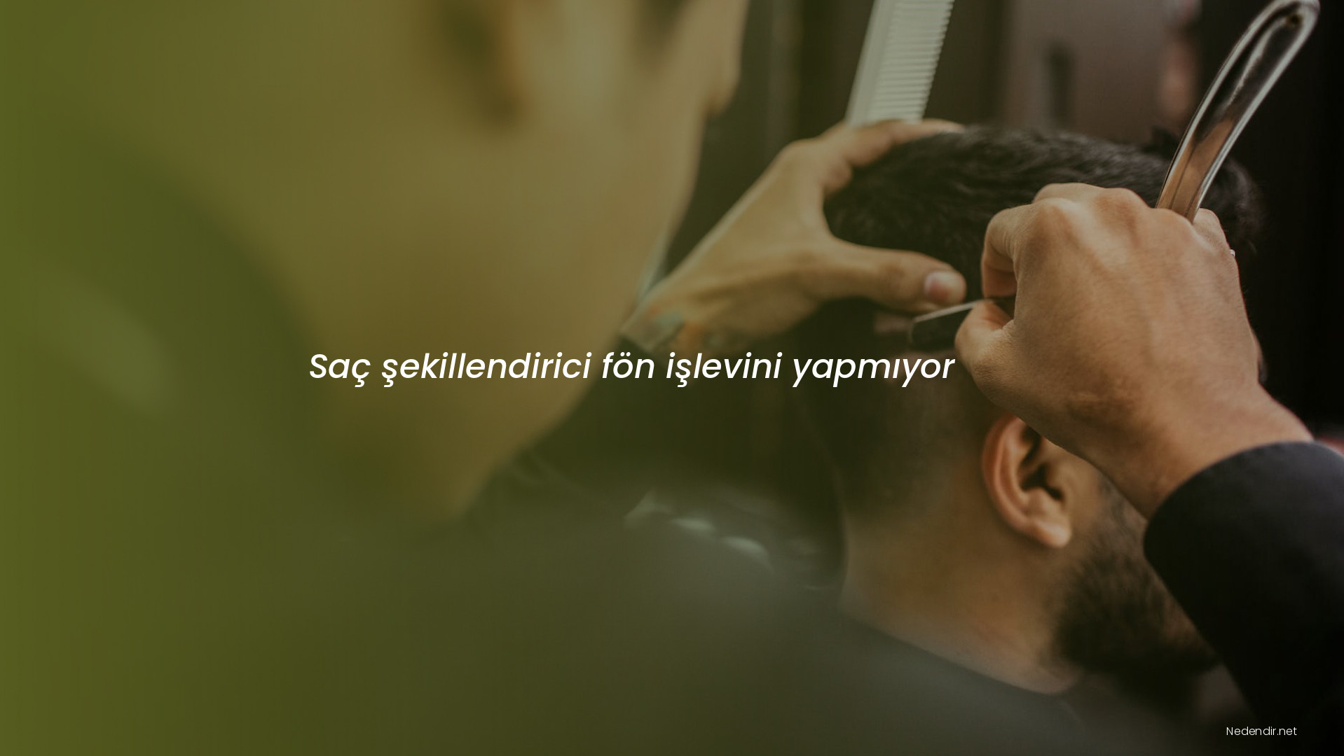 Saç şekillendirici fön işlevini yapmıyor