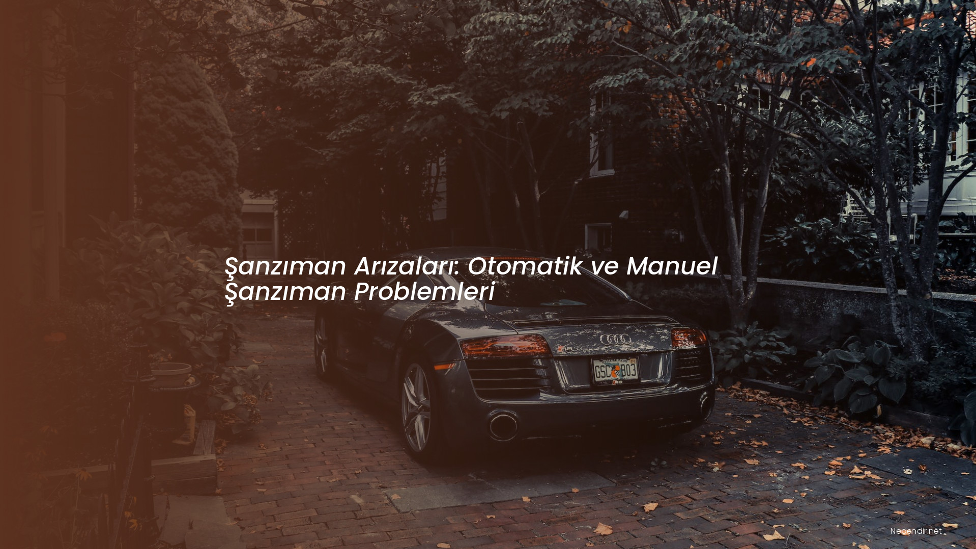 Şanzıman Arızaları: Otomatik ve Manuel Şanzıman Problemleri