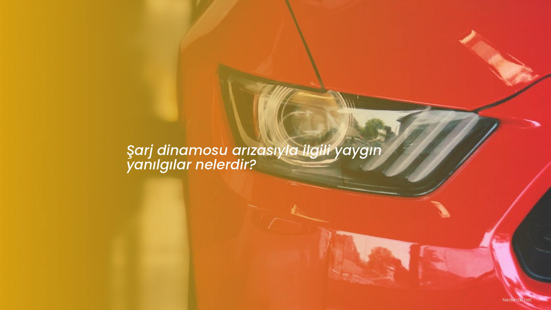 Şarj dinamosu arızasıyla ilgili yaygın yanılgılar nelerdir?