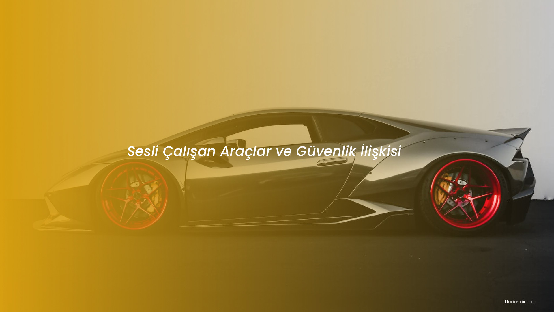 Sesli Çalışan Araçlar ve Güvenlik İlişkisi
