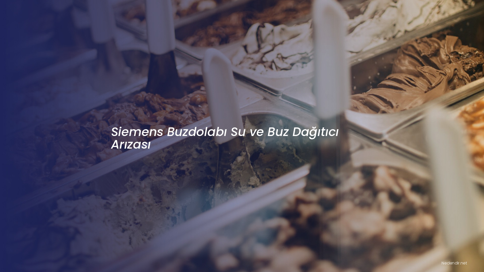 Siemens Buzdolabı Su ve Buz Dağıtıcı Arızası