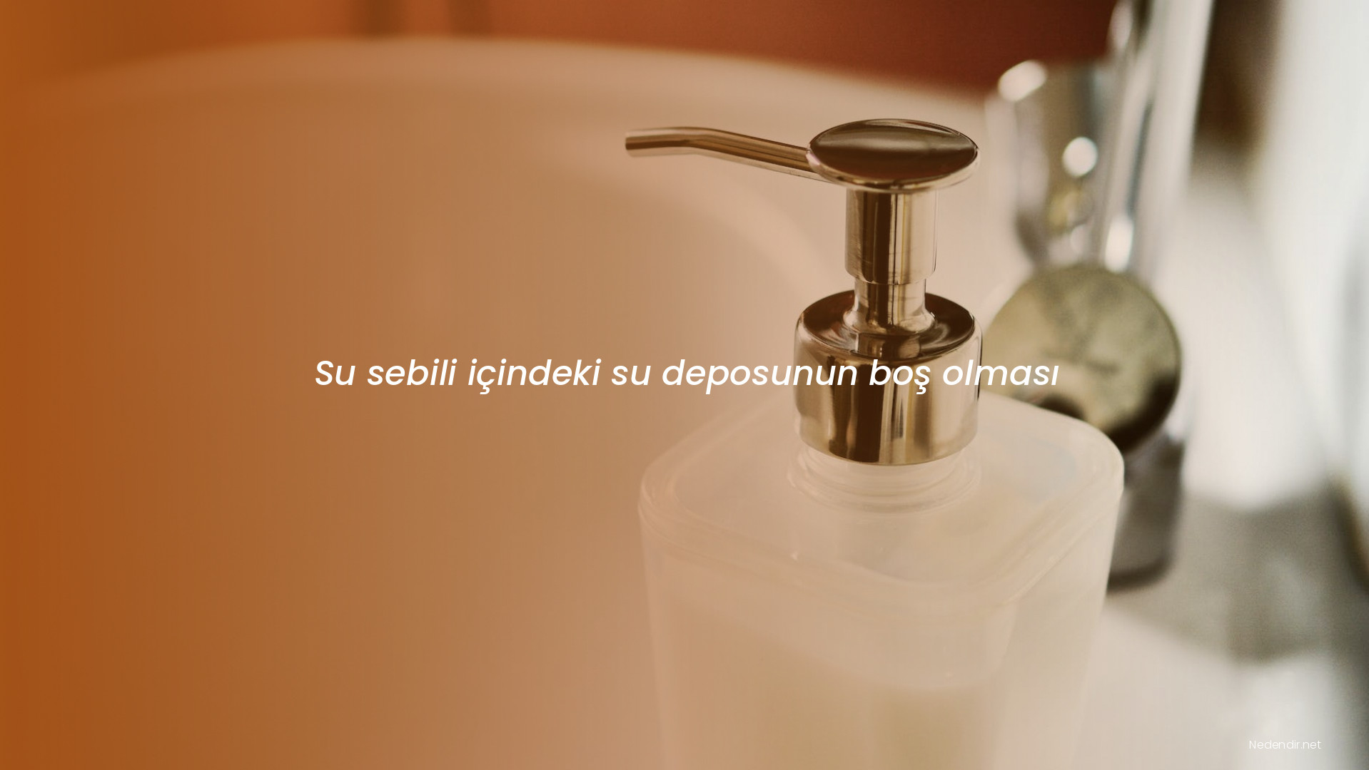 Su sebili içindeki su deposunun boş olması