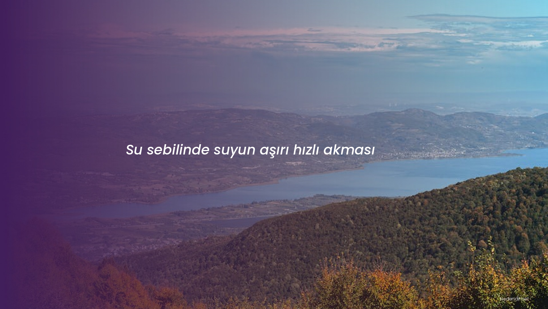 Su sebilinde suyun aşırı hızlı akması