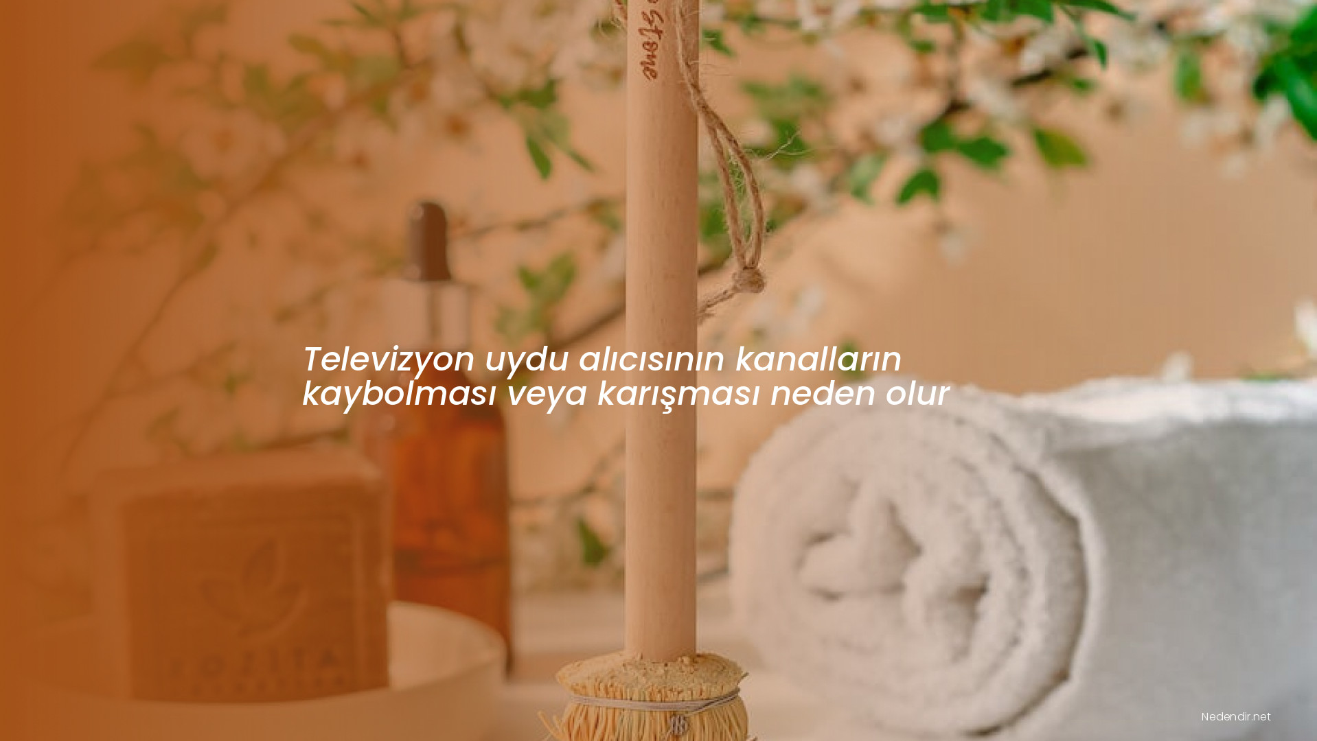 Televizyon uydu alıcısının kanalların kaybolması veya karışması neden olur