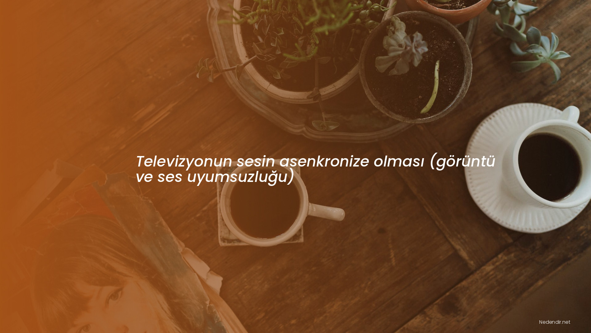 Televizyonun sesin asenkronize olması (görüntü ve ses uyumsuzluğu)