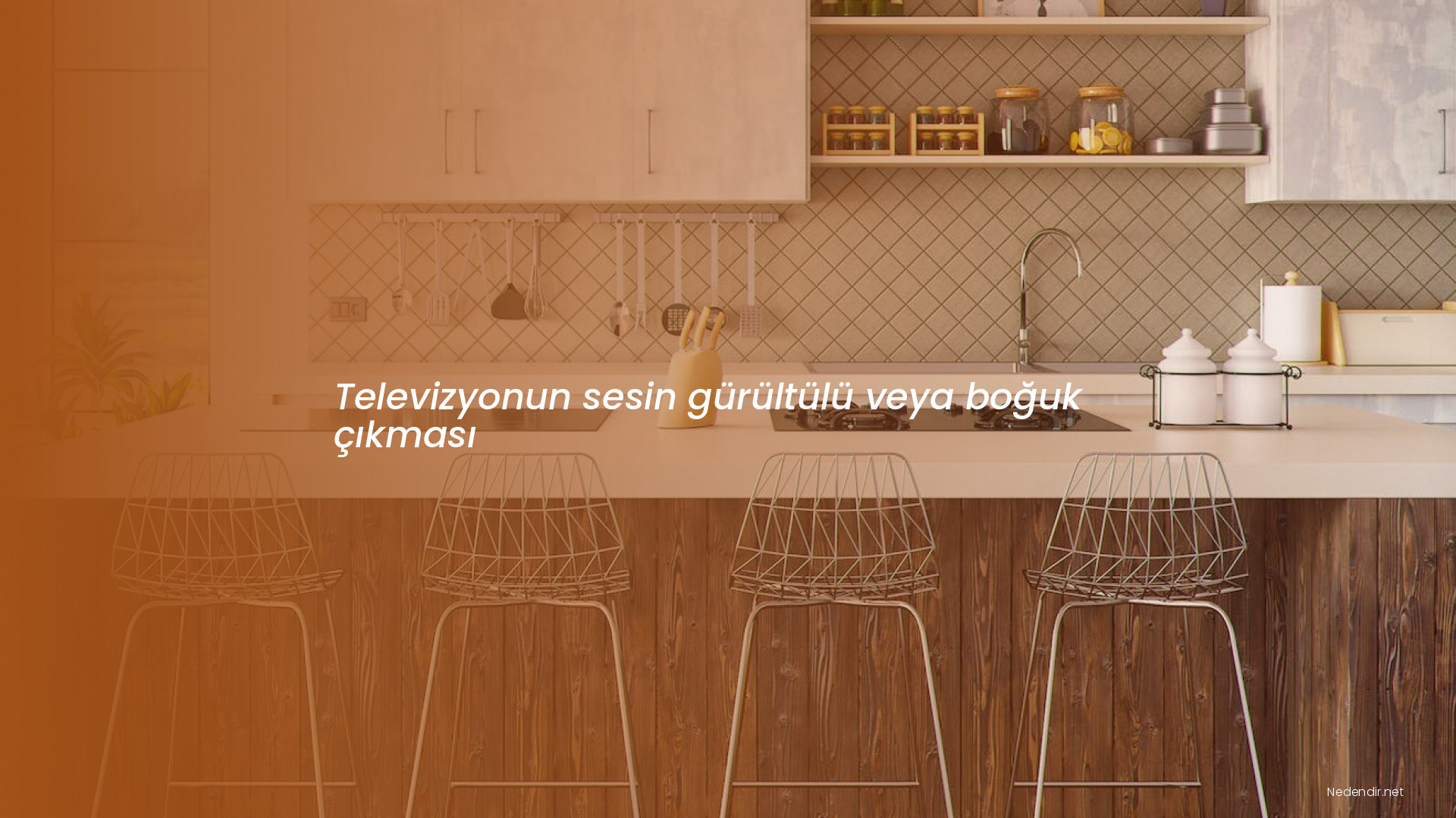 Televizyonun sesin gürültülü veya boğuk çıkması Televizyonun sesin gürültülü veya boğuk çıkması