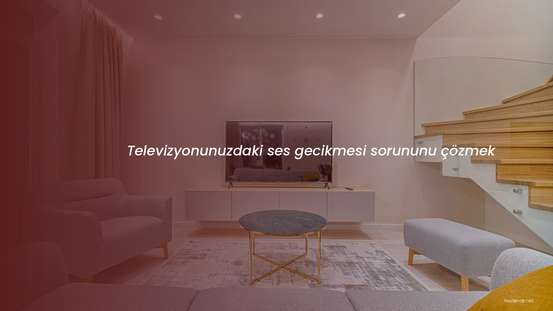 Televizyonunuzdaki ses gecikmesi sorununu çözmek Televizyonunuzdaki ses gecikmesi sorununu çözmek