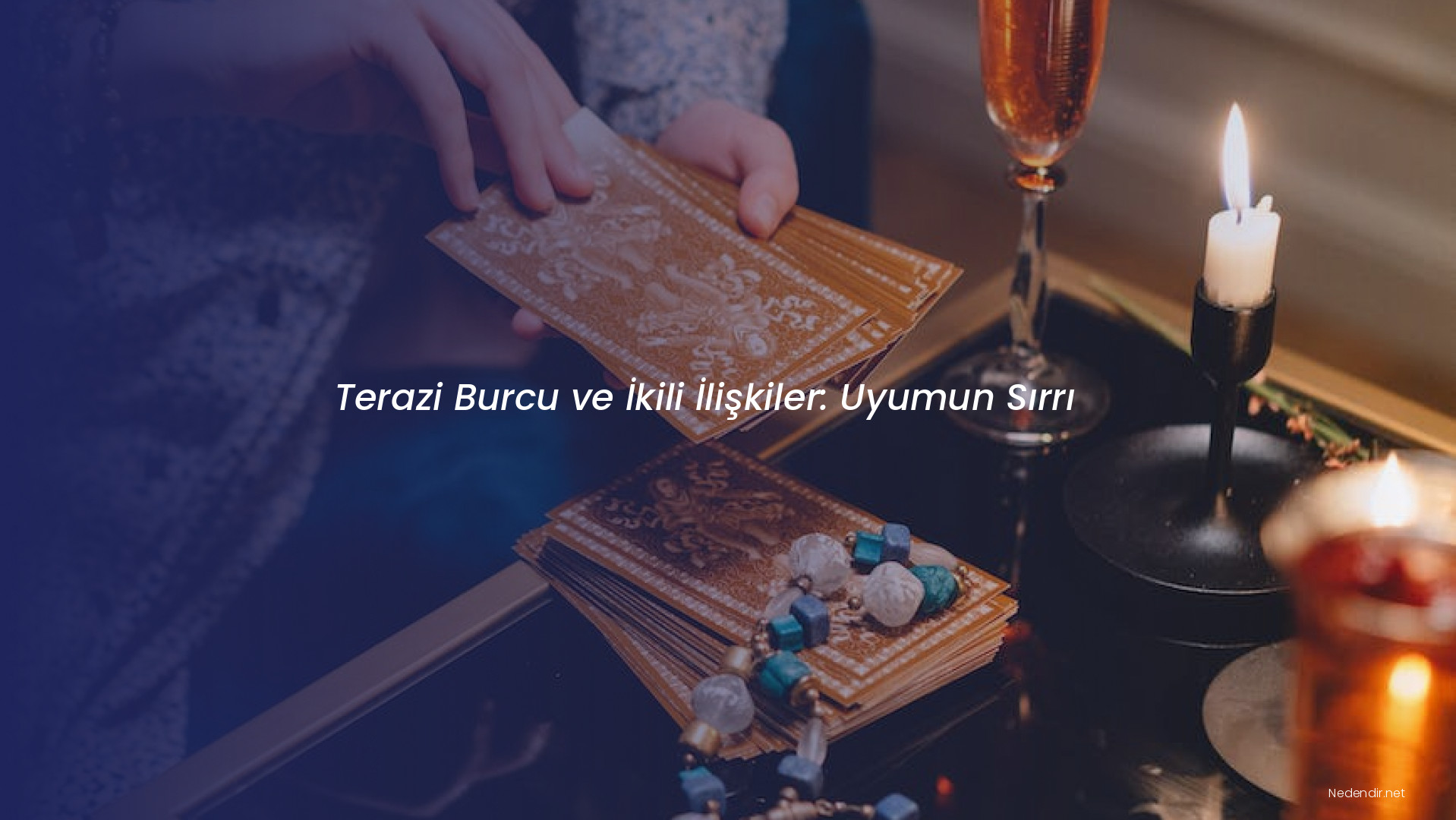 Terazi Burcu ve İkili İlişkiler: Uyumun Sırrı Terazi Burcu ve İkili İlişkiler: Uyumun Sırrı