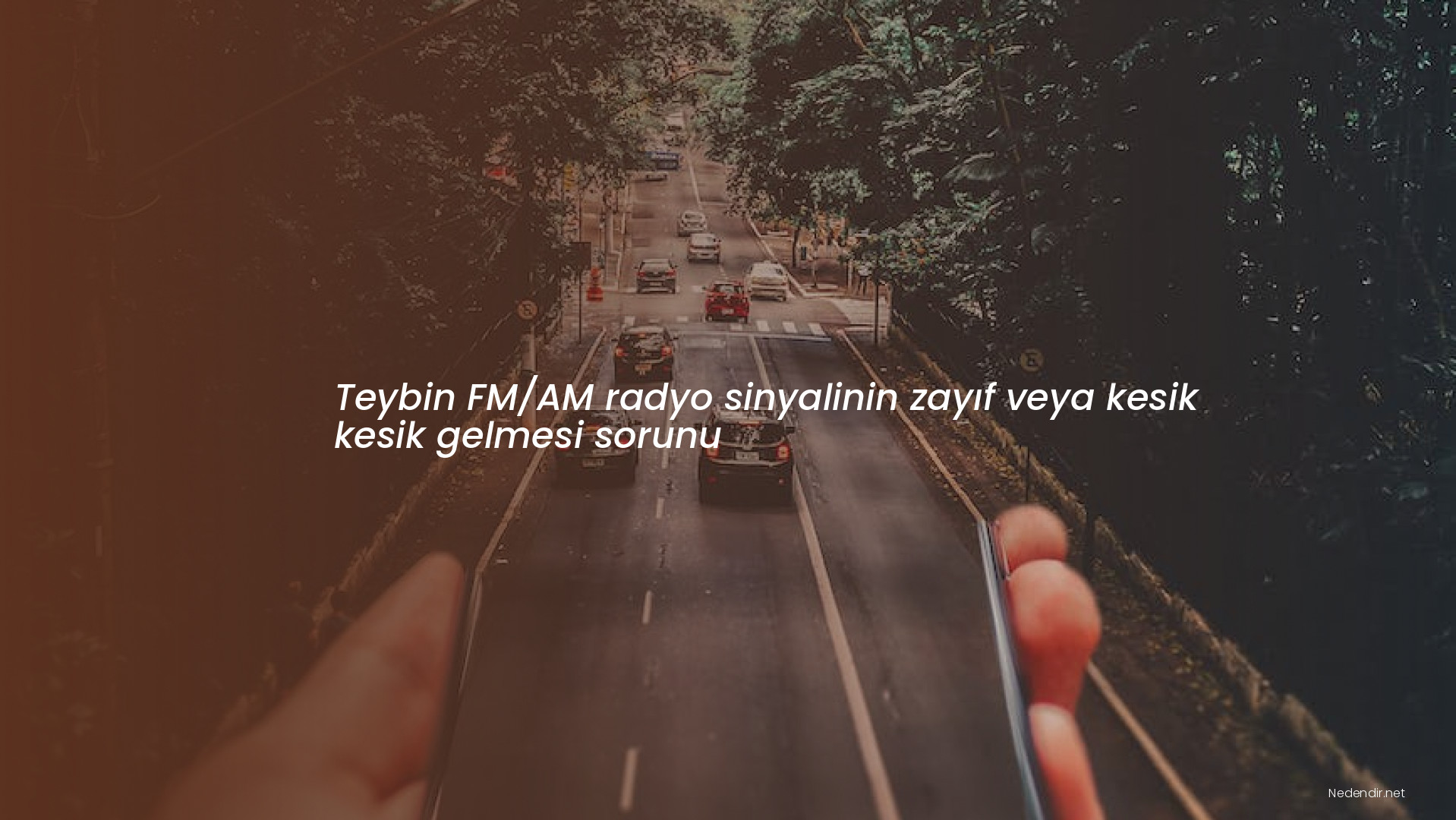 Teybin FM/AM radyo sinyalinin zayıf veya kesik kesik gelmesi sorunu