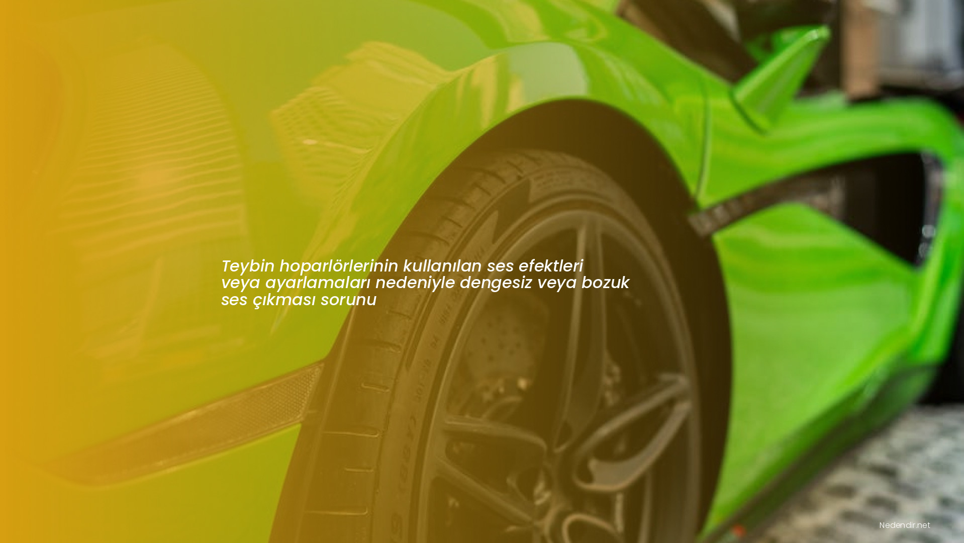 Teybin hoparlörlerinin kullanılan ses efektleri veya ayarlamaları nedeniyle dengesiz veya bozuk ses çıkması sorunu