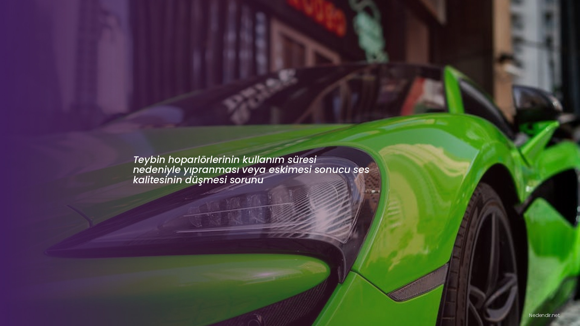 Teybin hoparlörlerinin kullanım süresi nedeniyle yıpranması veya eskimesi sonucu ses kalitesinin düşmesi sorunu