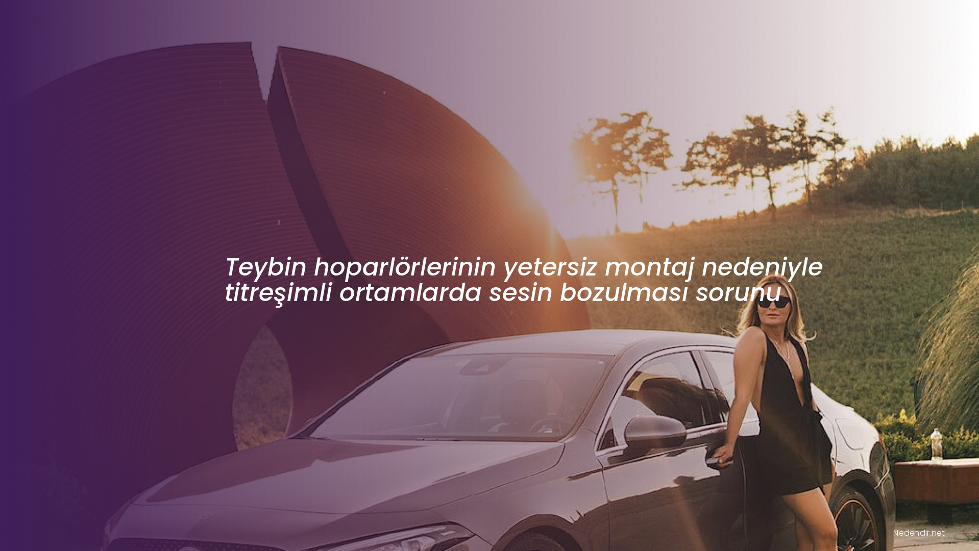 Teybin hoparlörlerinin yetersiz montaj nedeniyle titreşimli ortamlarda sesin bozulması sorunu