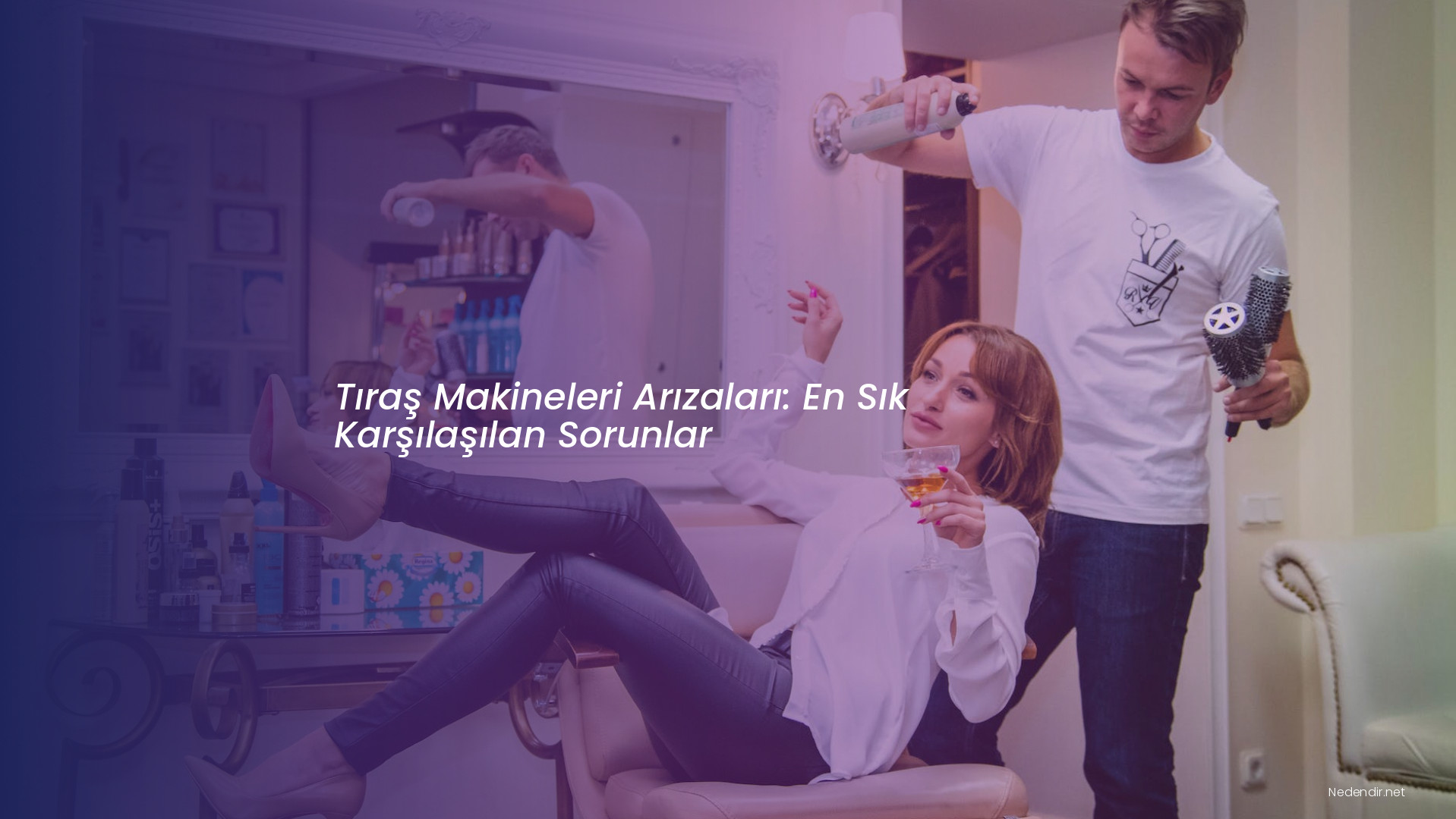 Tıraş Makineleri Arızaları: En Sık Karşılaşılan Sorunlar