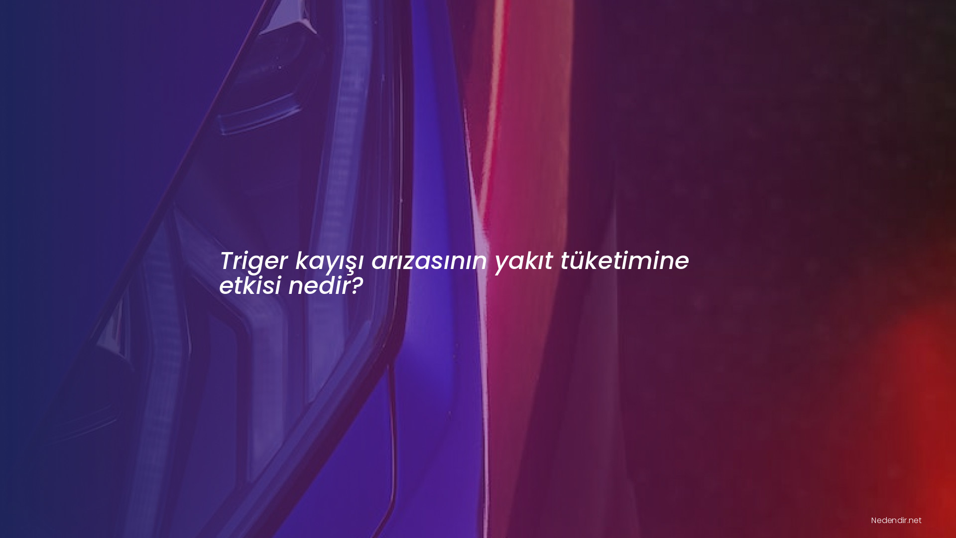Triger kayışı arızasının yakıt tüketimine etkisi nedir?