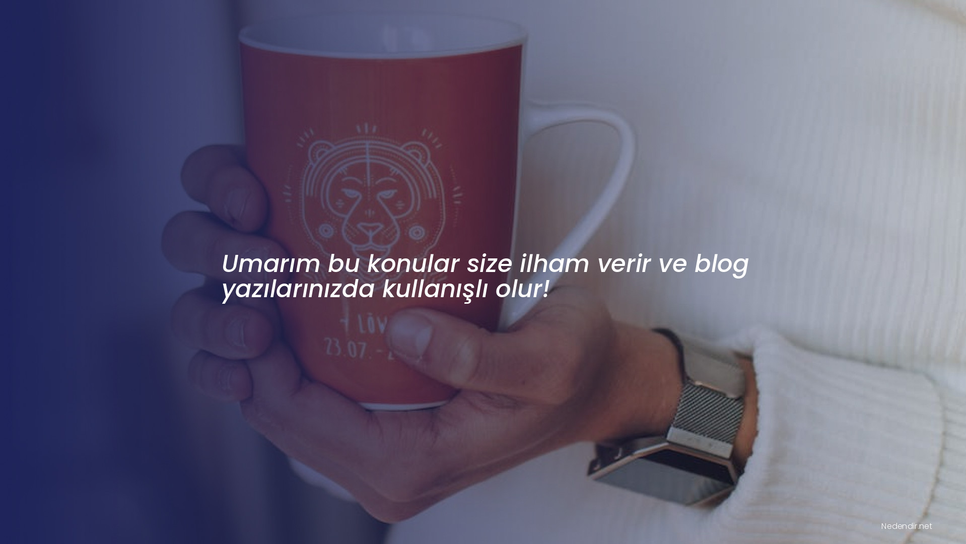 Umarım bu konular size ilham verir ve blog yazılarınızda kullanışlı olur! Umarım bu konular size ilham verir ve blog yazılarınızda kullanışlı olur!