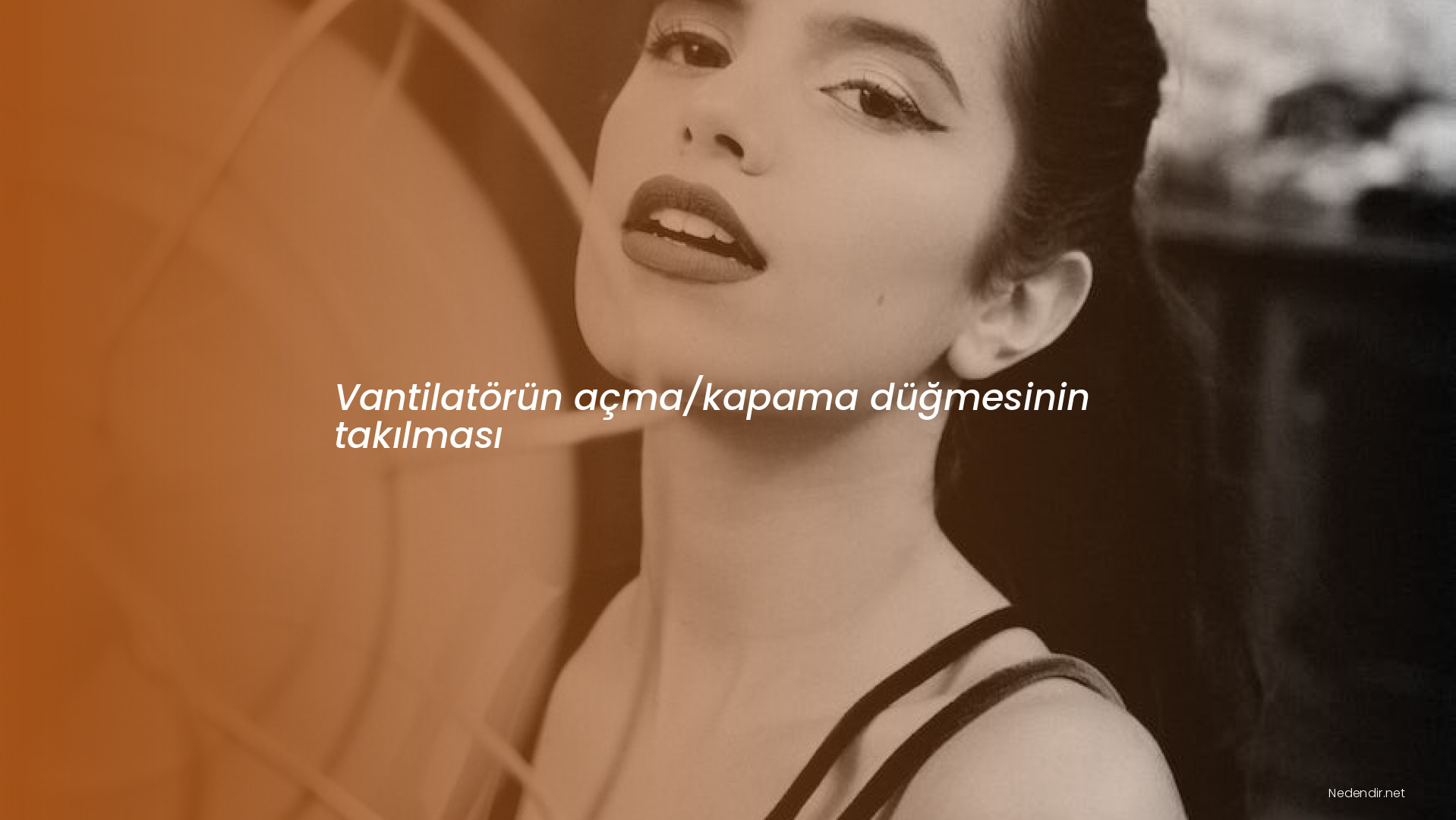 Vantilatörün açma/kapama düğmesinin takılması