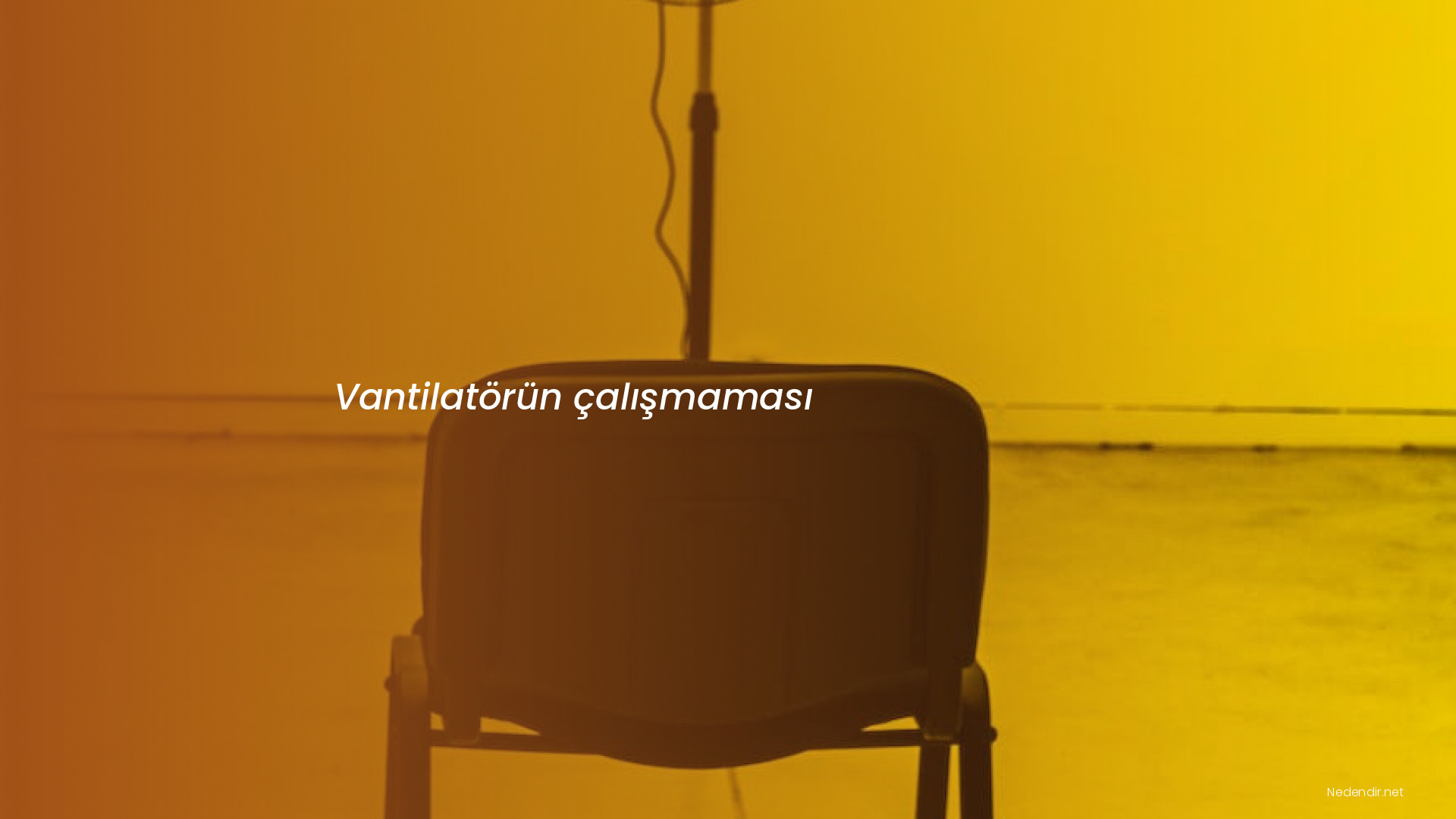 Vantilatörün çalışmaması