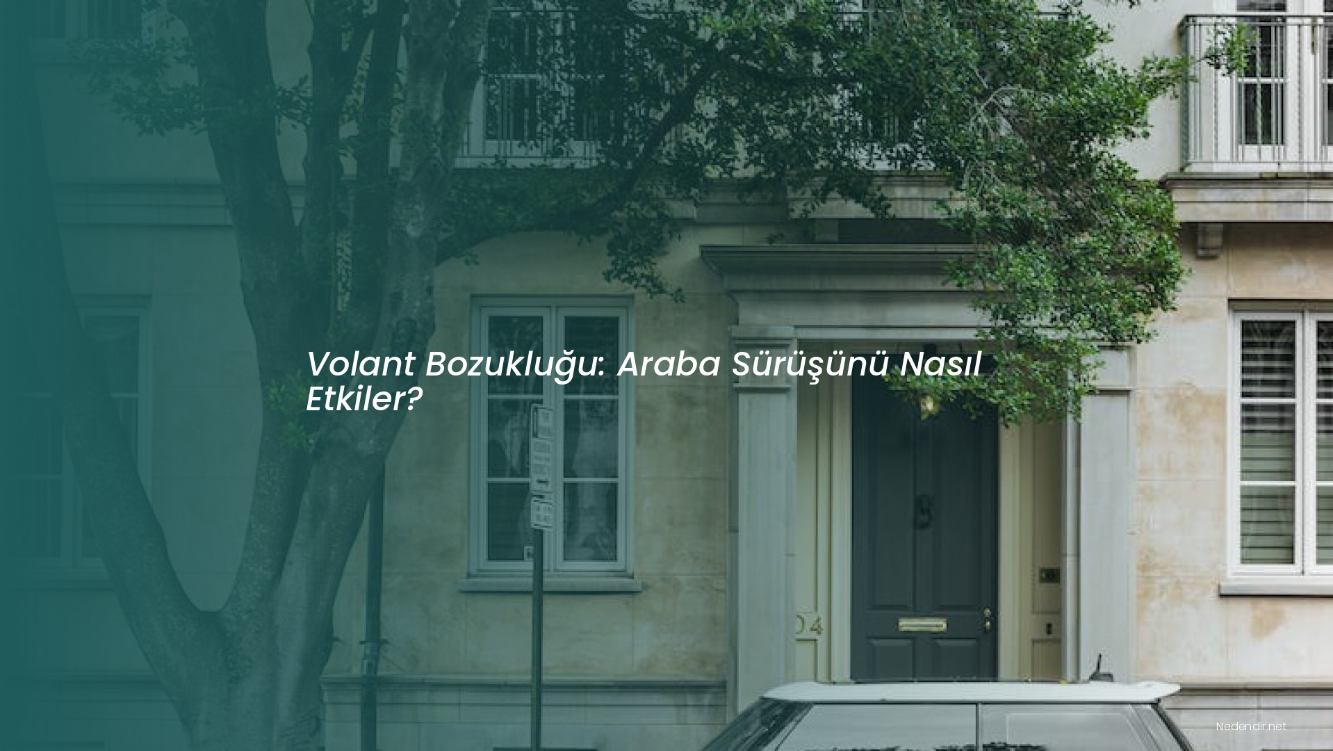 Volant Bozukluğu: Araba Sürüşünü Nasıl Etkiler?