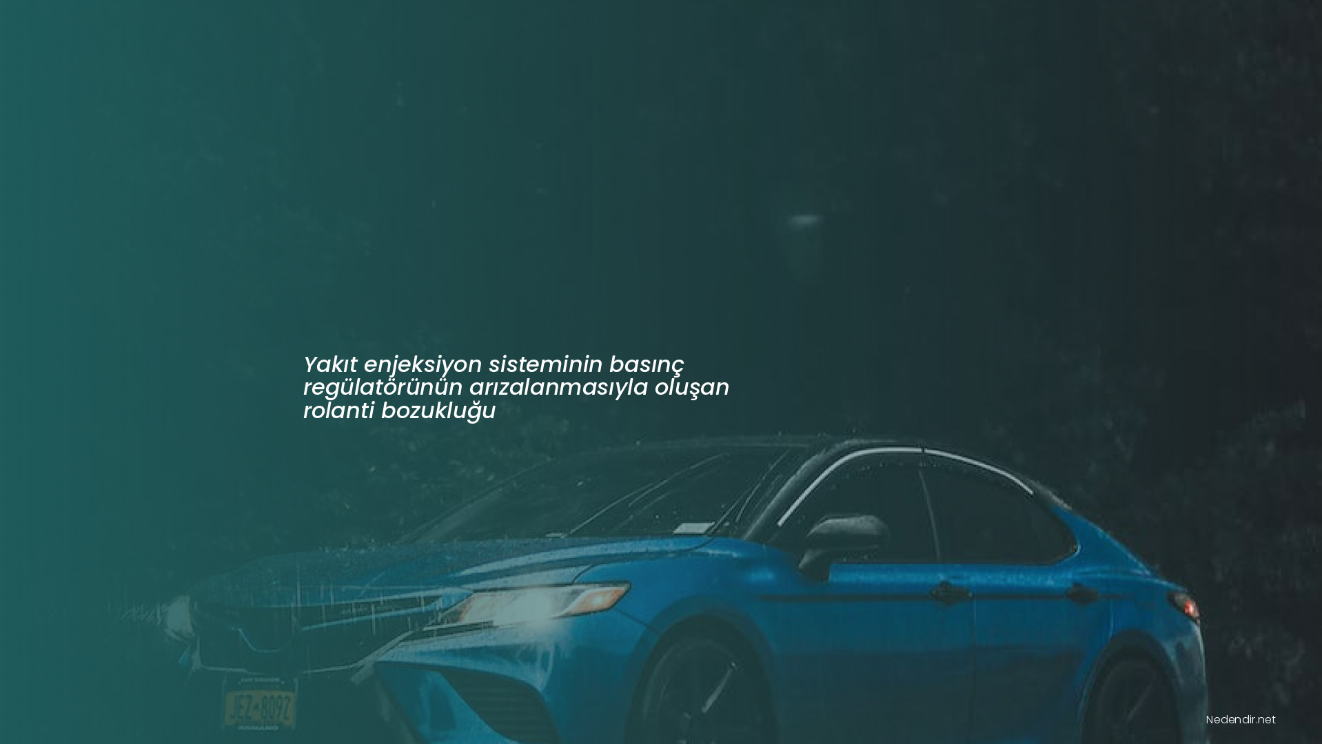 Yakıt enjeksiyon sisteminin basınç regülatörünün arızalanmasıyla oluşan rolanti bozukluğu
