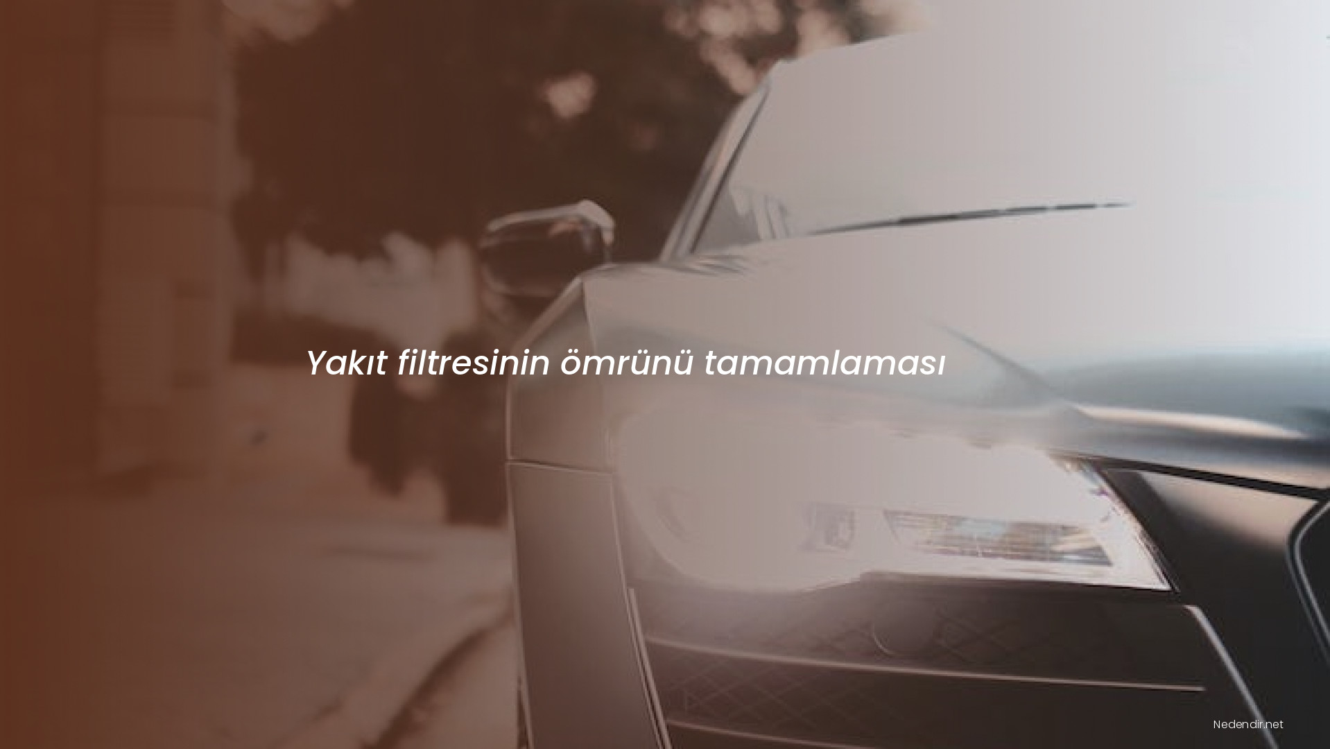 Yakıt filtresinin ömrünü tamamlaması