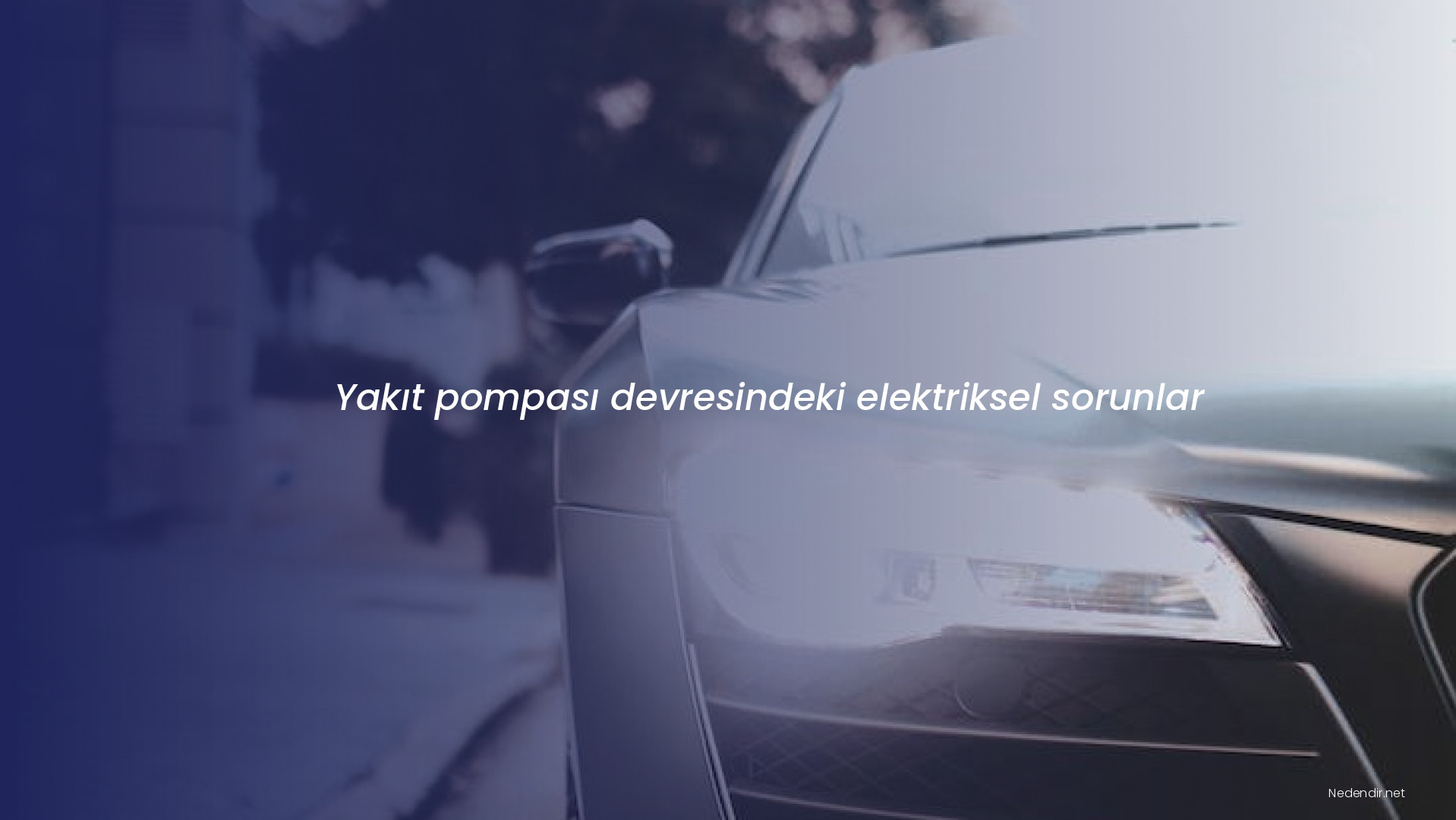 Yakıt pompası devresindeki elektriksel sorunlar