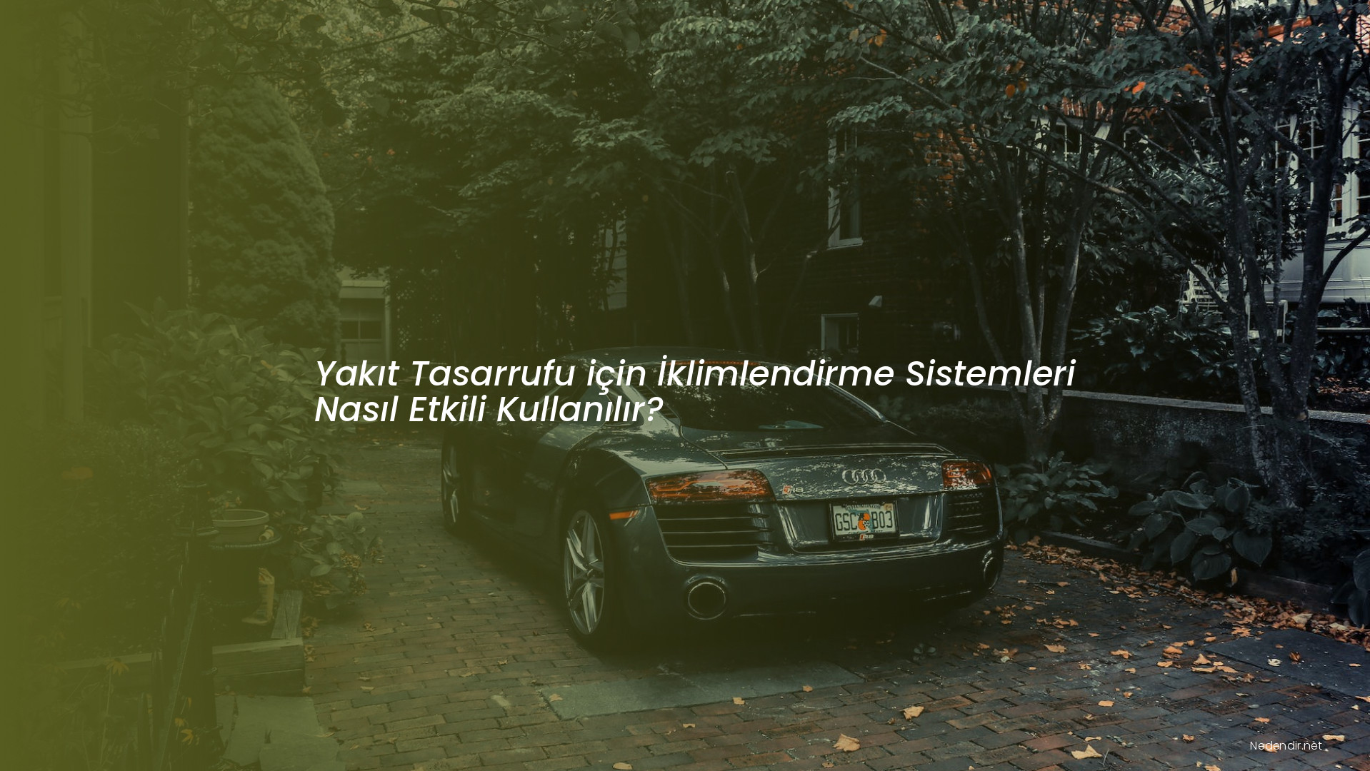 Yakıt Tasarrufu için İklimlendirme Sistemleri Nasıl Etkili Kullanılır?