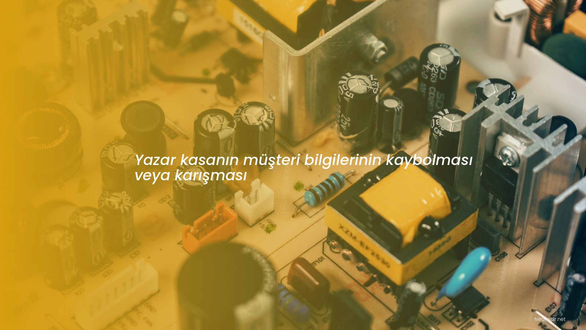 Yazar kasanın müşteri bilgilerinin kaybolması veya karışması