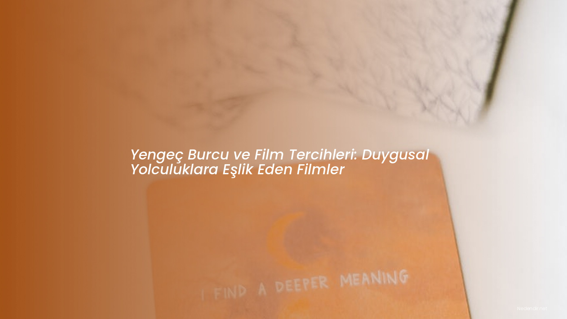 Yengeç Burcu ve Film Tercihleri: Duygusal Yolculuklara Eşlik Eden Filmler